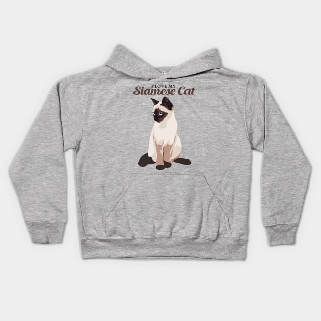 I Love My Siamese Cat Kids Hoodie by KewaleeTee